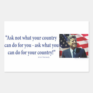 John F Kennedy - Ask Not What your Country Sticker
