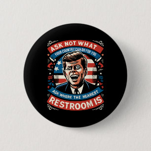John F. Kennedy Funny Patriotic Toilet Meme 4th Of 2 Inch Round Button