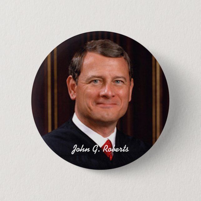 John G. Roberts 2 Inch Round Button (Front)