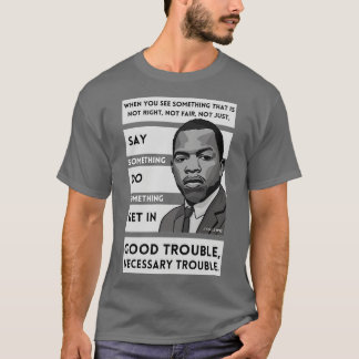 John Lewis Citation Bonne difficulté TShirt