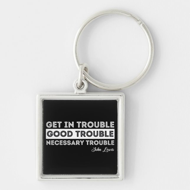 John Lewis - Good Trouble Quote Keychain (Front)