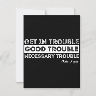 John Lewis - Good Trouble Quote Save The Date