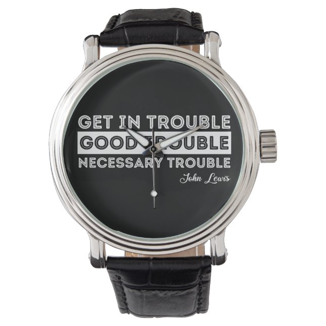 John Lewis - Good Trouble Quote Watch (Front)