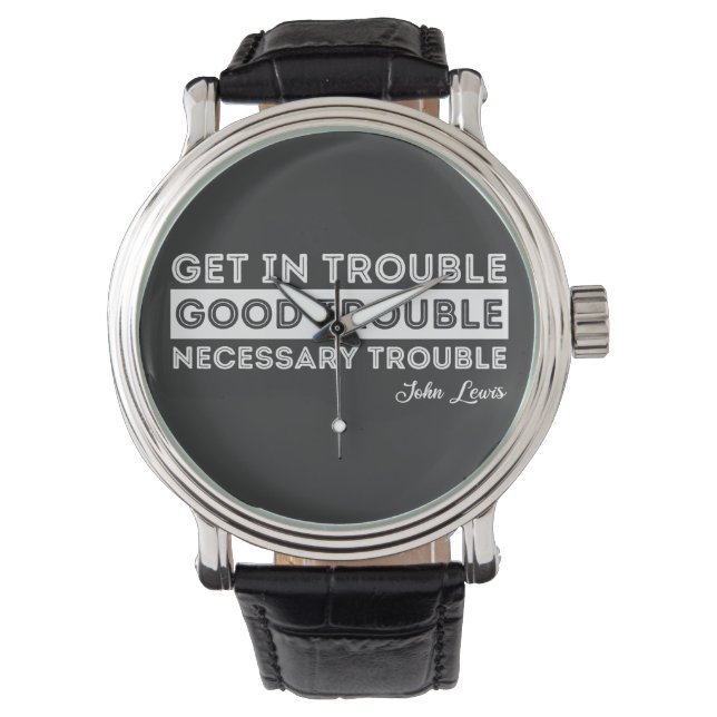 John Lewis - Good Trouble Quote Watch (Front)