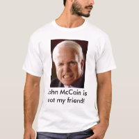 John McCain is not my friend!