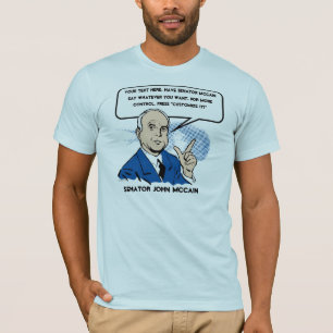 John McCain Sez T-Shirt