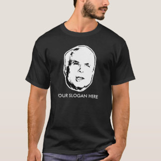 John McCain T-shirt Slogan / Customizable