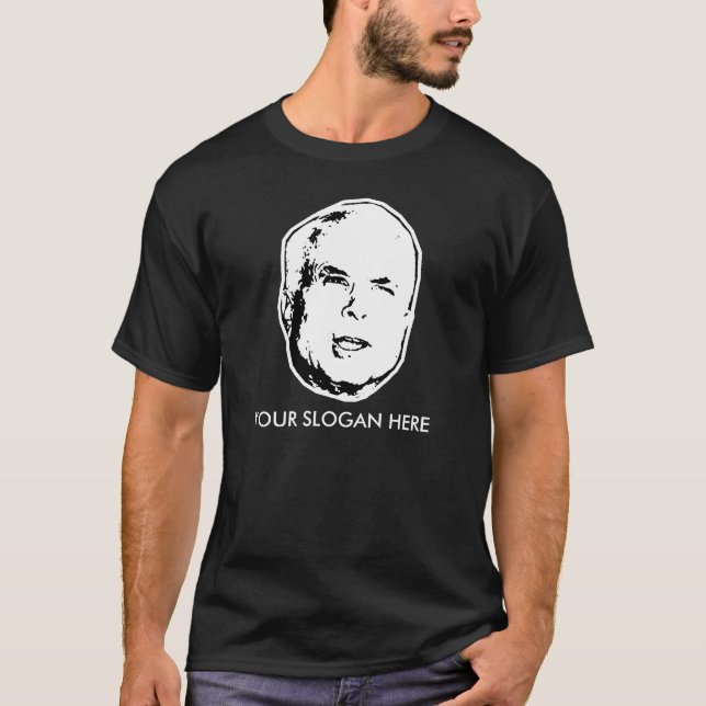 John McCain T-shirt Slogan / Customizable (Front)