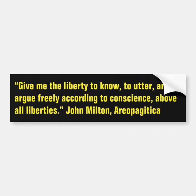 John Milton quote on Freedom of Speech Bumper Sticker (Front)