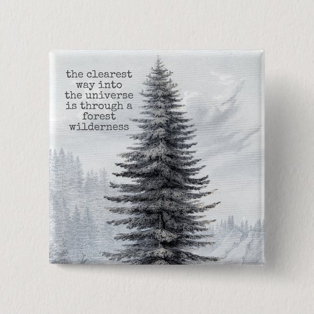 John Muir Quote Forest Wilderness 2 Inch Square Button (Front)