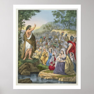 John Preaching in the Wilderness, from a bible pri Poster