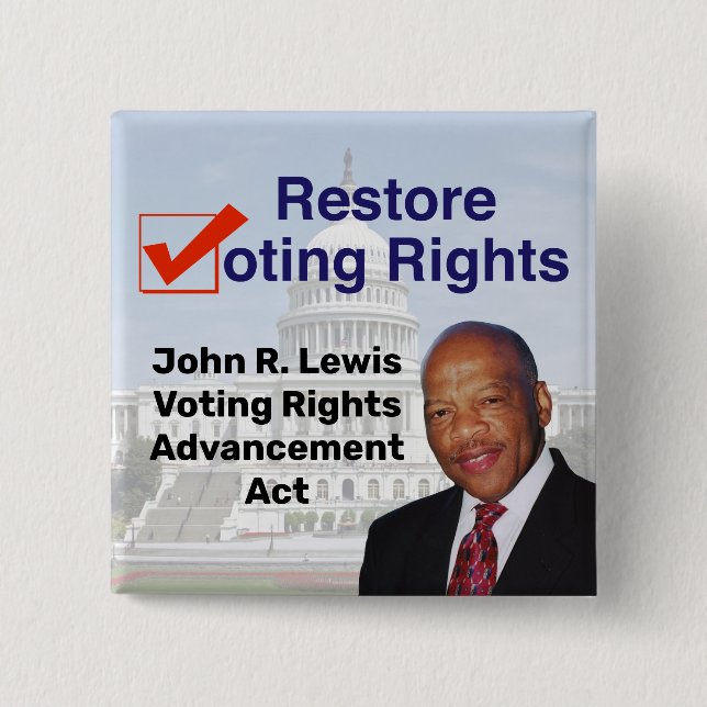 John R. Lewis Voting Rights Advancement Act 2 Inch Square Button (Front)