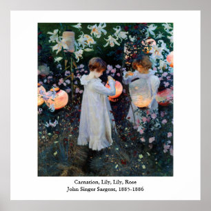 John Singer Sargent's Carnation, Lily, Lily, Rose Poster