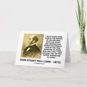 John Stuart Mill Truth Gains More Think Quote Card
