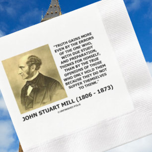 John Stuart Mill Truth Gains More Think Quote Napkin