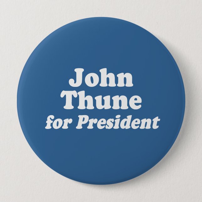 JOHN THUNE FOR PRESIDENT 4 INCH ROUND BUTTON (Front)