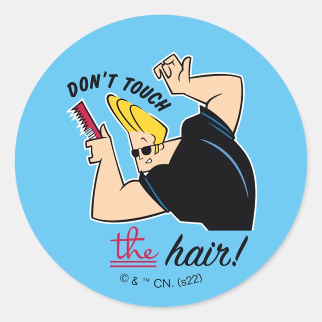Johnny Bravo Comb - Don't Touch The Hair! Classic Round Sticker (Front)