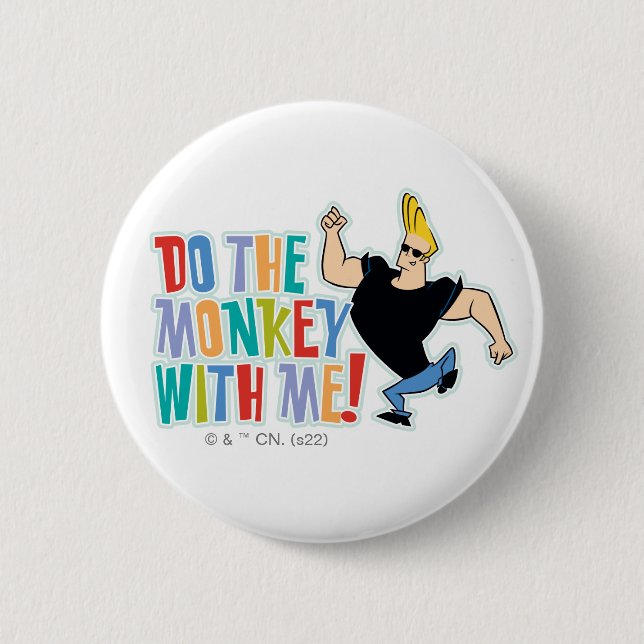 Johnny Bravo - Do The Monkey With Me! 2 Inch Round Button (Front)
