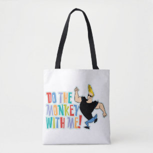 Johnny Bravo - Do The Monkey With Me! Tote Bag