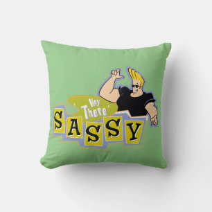 Johnny Bravo - Hey There Sassy Throw Pillow