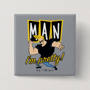 Johnny Bravo - Man I'm Pretty 2 Inch Square Button