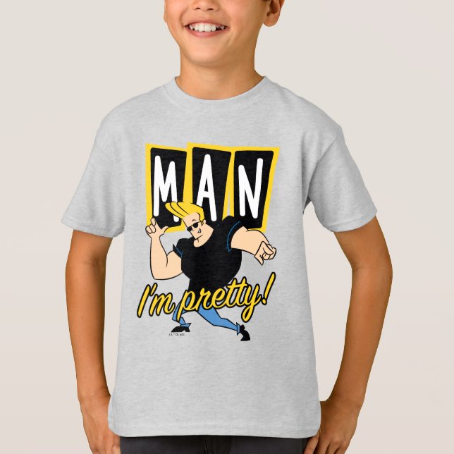 Johnny Bravo - Man I'm Pretty T-Shirt (Front)