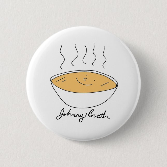 Johnny Broth Brothy! 2 Inch Round Button (Front)