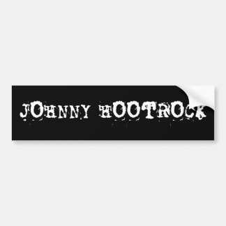 JOHNNY HOOTROCK bumper sticker - Customized