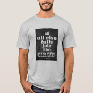 JOIGNEZ le CIRQUE, CITATION DRÔLE, T-shirt