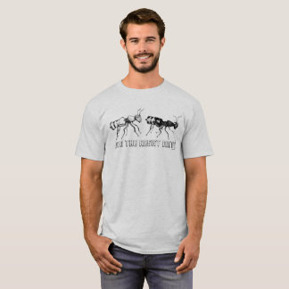 Joignez les fourmis de résistance ! T-shirt
