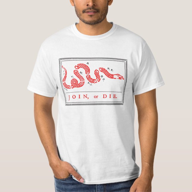 Join or Die. T-Shirt (Front)