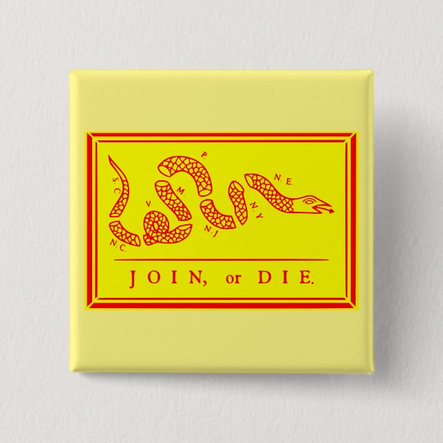 Join Or Die  #USAPatriotGraphics  ©WhiteTigerLLC.C 2 Inch Square Button (Front)