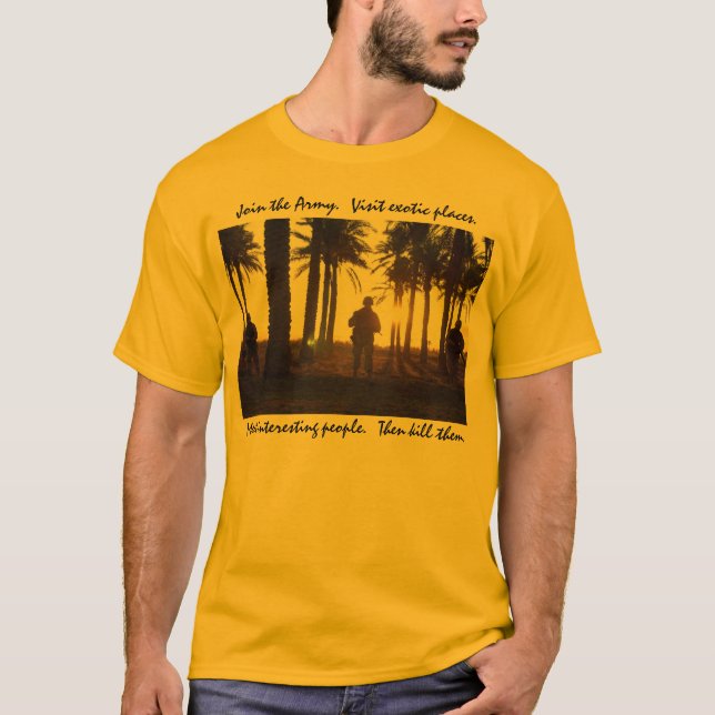 Join the Army. T-Shirt (Front)