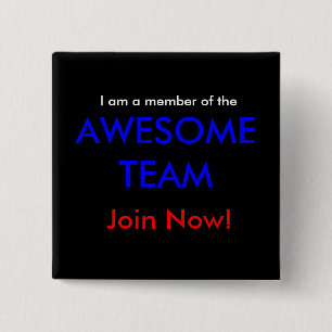 Join the AWESOME TEAM now! 2 Inch Square Button