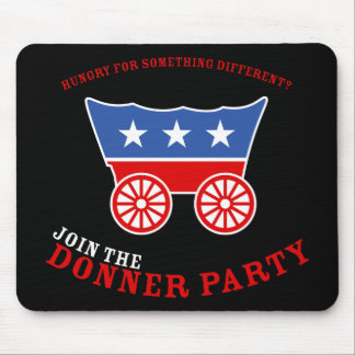 Join the Donner Party Mousepad