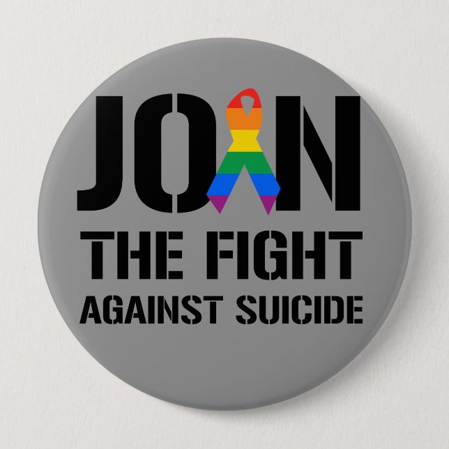 Join the fight against gay suicide 4 inch round button (Front)