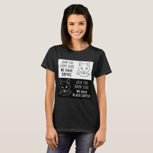 Join the light-dark side T-Shirt