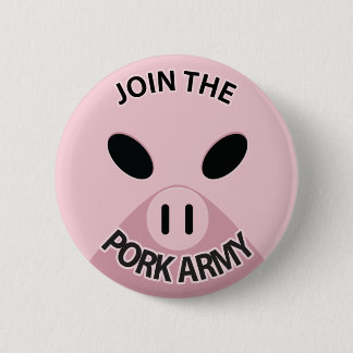 Join the Pork Army button! 2 Inch Round Button