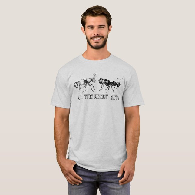 Join the Resist Ants! T-Shirt (Front Full)