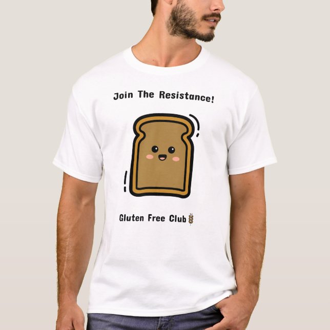 Join The Resistance: Gluten Free Club T-Shirt (Front)