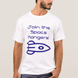 Join the Space Rangers   T-Shirt