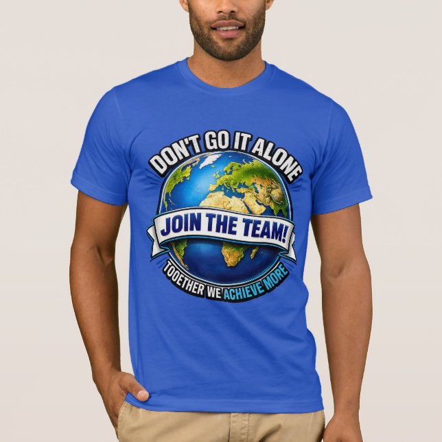 Join the Team – Global Collaboration Design T-Shirt (Front)