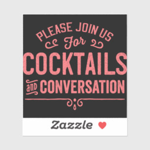 Join Us For Cocktails and Conversation Sticker