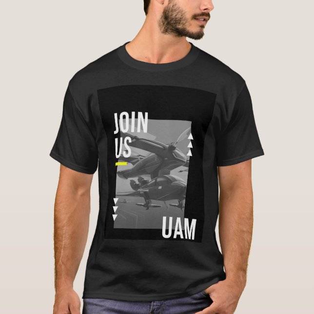 Join Us UAM for Air Taxi AAM VTOL EVTOL T-Shirt (Front)