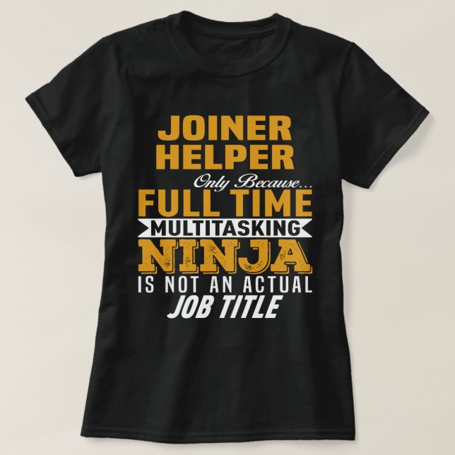 Joiner Helper T-Shirt (Design Front)
