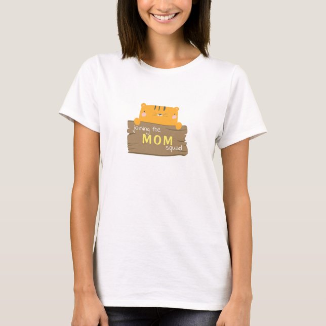 Joining the Mom Squad T-Shirt (Front)