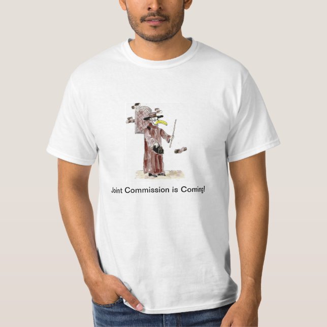 Joint Commission is Coming T-Shirt (Front)