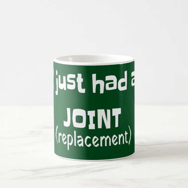 Joint Replacement Humor Funny Novelty Coffee Mug (Center)