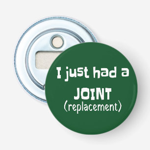 Joint Replacement Humour Funny Novelty Bottle Opener