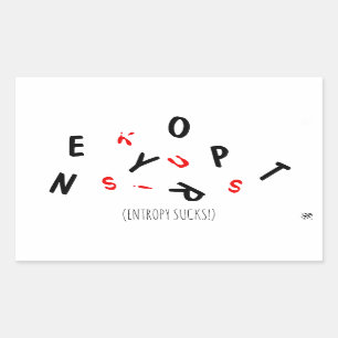 Joke about entropy (i.e. ageing) - entropy sucks! sticker